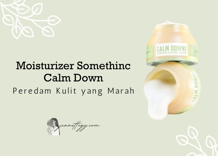 Moisturizer somethinc calm down